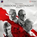 Freedom At Midnight (Season 2) (Original Series Soundtrack) - Ashutosh Phatak Song Download